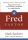 Mark Sanborn: A Fred faktor - Hogyan hozd vissza a szenvedélyt a munkádba és a magánéletedbe