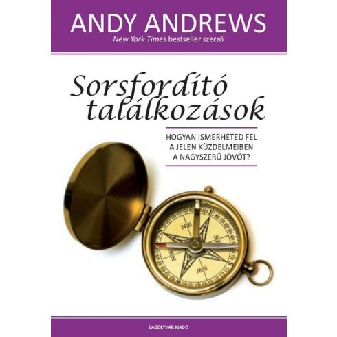 Andy Andrews: Sorsfordító találkozások