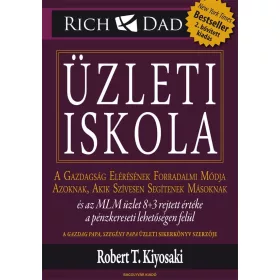 Robert T. Kiyosaki: Üzleti iskola - 2. bővített kiadás