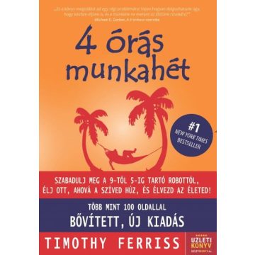   Timothy Ferriss: 4 órás munkahét - új, bővített kiadás