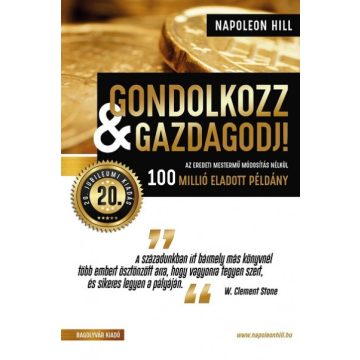   Napoleon Hill: Gondolkozz & gazdagodj! - 20. jubileumi kiadás