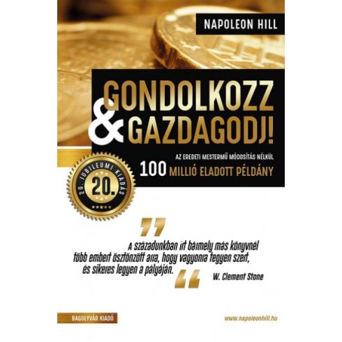 Napoleon Hill: Gondolkozz & gazdagodj! - 20. jubileumi kiadás