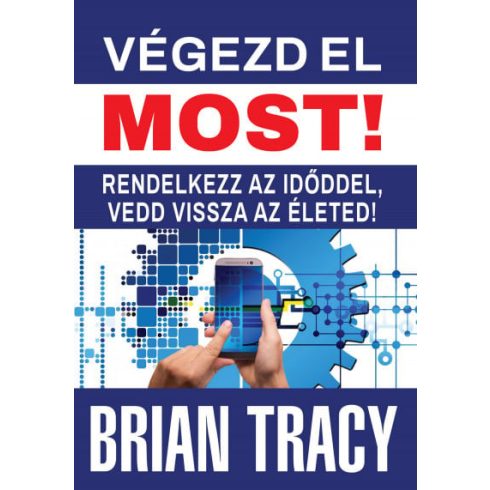 Brian Tracy: Végezd el most!
