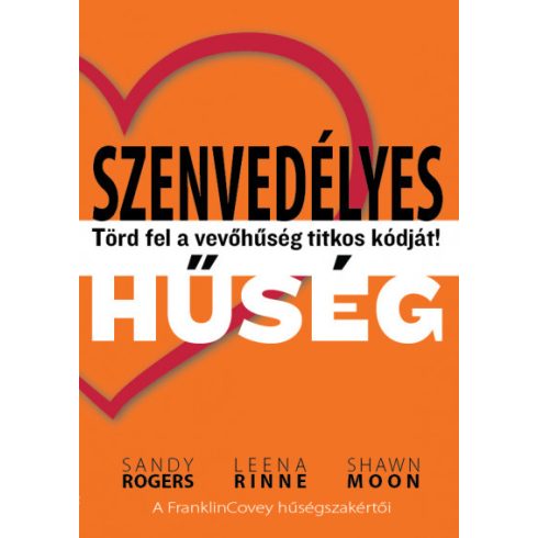 Shawn Moon, Leena Rinne, Sandy Rogers: Szenvedélyes hűség