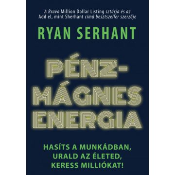Ryan Serhant: Pénzmágnes energia