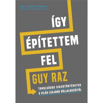 Guy Raz: Így építettem fel