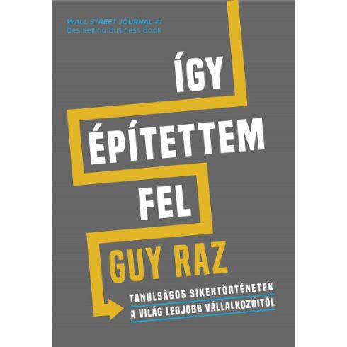 Guy Raz: Így építettem fel