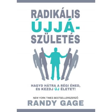 Randy Gage: Radikális újjászületés
