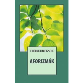 Friedrich Nietzsche: Aforizmák