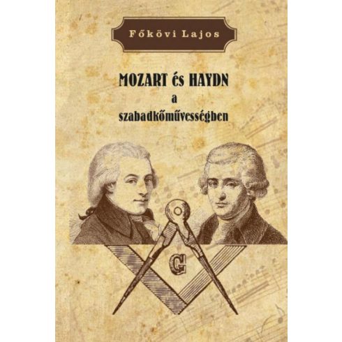 Főkövi Lajos: MOZART és HAYDN a szabadkőművességben