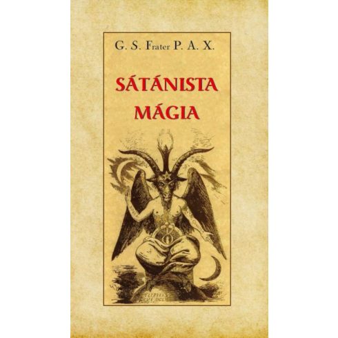 G. S. Frater P. A. X: Sátánista mágia
