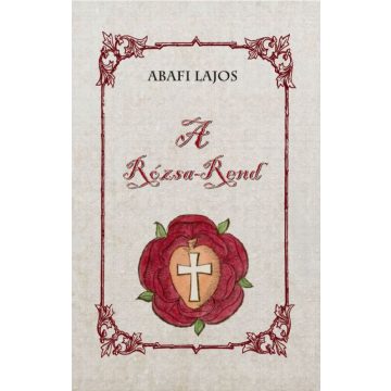 Abafi Lajos: A Rózsa-Rend
