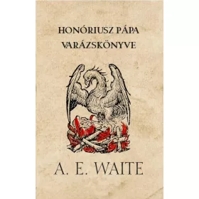 Arthur Edward Waite: Honóriusz pápa varázskönyv