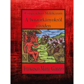 Francesco Maria Gauzzo: Compendium Maleficarum