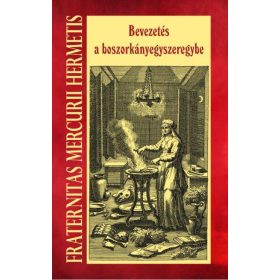   Fraternitas Mercurii Hermetis: Bevezetés a boszorkányegyszeregybe