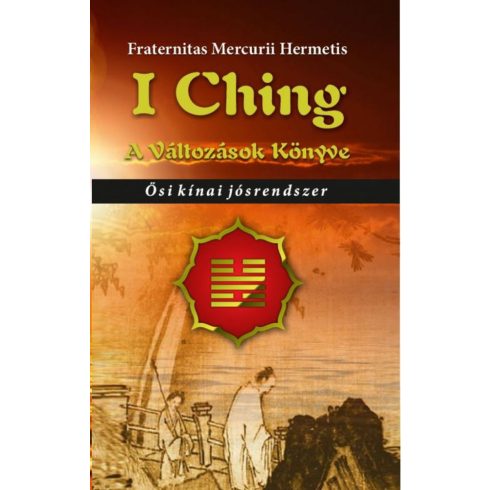 Fraternitas Mercurii Hermetis: I Ching