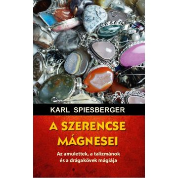Karl Spiesberger: A szerencse mágnesei