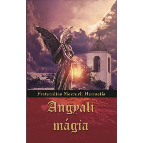 Fraternitas Mercurii Hermetis: Angyali mágia