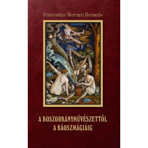 Fraternitas Mercurii Hermetis: A boszorkányművészettől a káoszmágiáig
