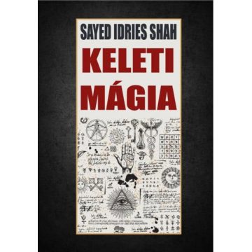 Sayed Idries Shah: Keleti mágia