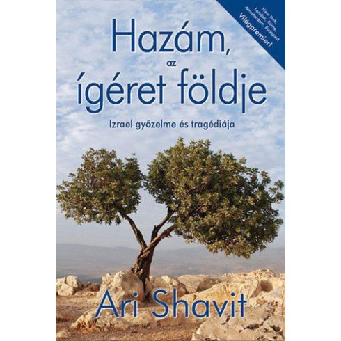 Ari Shavit: Hazám, az ígéret földje