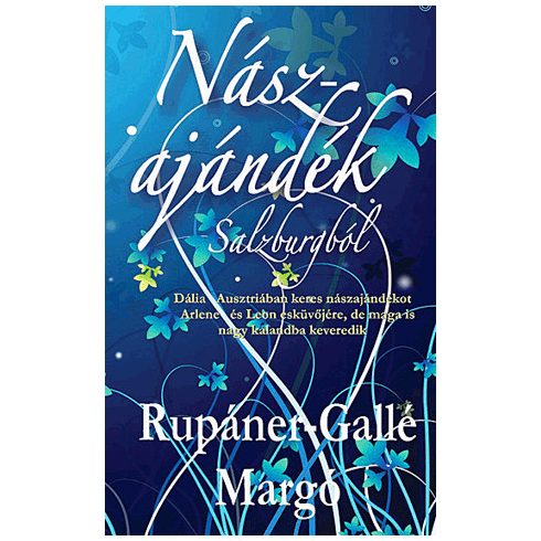 Rupáner-Gallé Margó: Nászajándék Salzburgból