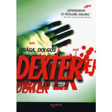 Jeff Lindsay: Drága, dolgos Dexter