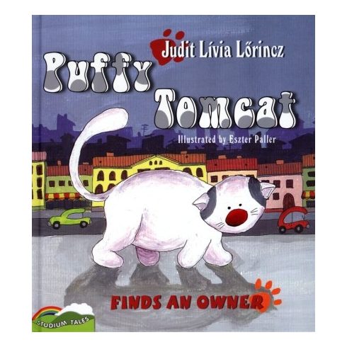 Lőrincz Judit Lívia: Puffy Tomcat finds an owner /Pufi Kandúr gazdát talál - angol