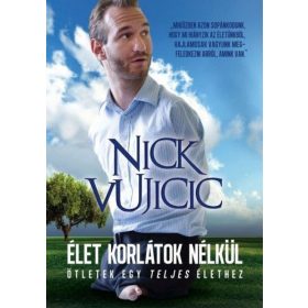 Nick Vujicic: Élet korlátok nélkül