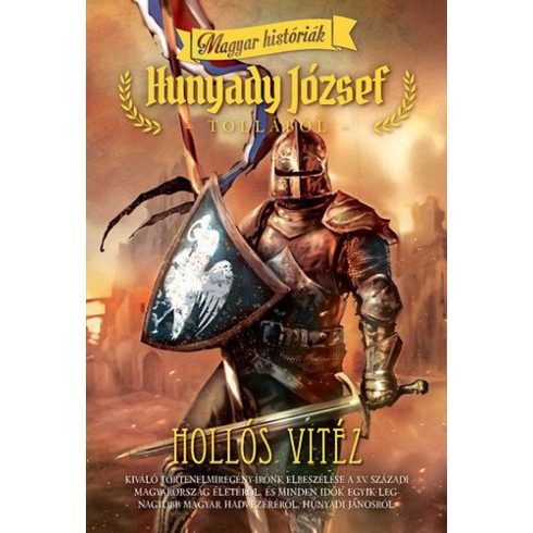 Hunyady József: Hollós vitéz - Magyar históriák