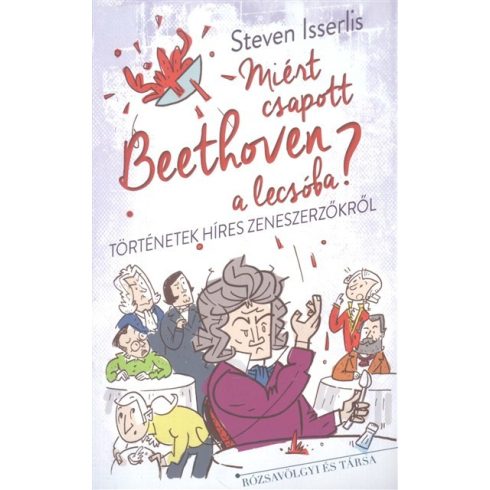 Steven Isserlis: Miért csapott Beethoven a lecsóba?