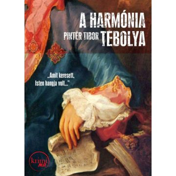 Pintér Tibor: A harmónia tébolya