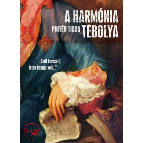 Pintér Tibor: A harmónia tébolya