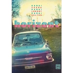 Kabai Csaba, Kabai Lóránt, Kabai Zoltán: Horizont