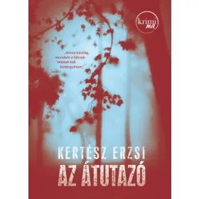   Kertész Erzsi: Az átutazó (Névre szólóan dedikálható)