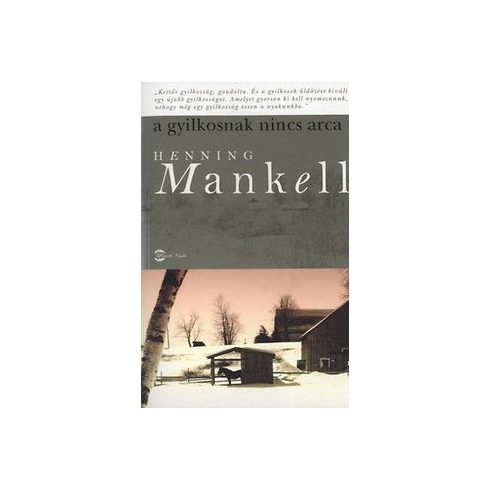 Henning Mankell: A gyilkosnak nincs arca