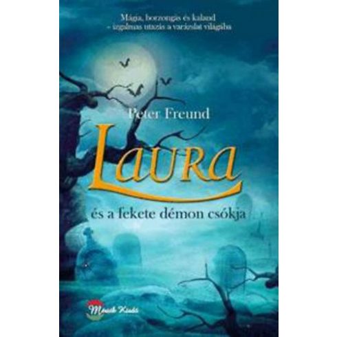 Peter Freund: Laura és a fekete démon csókja