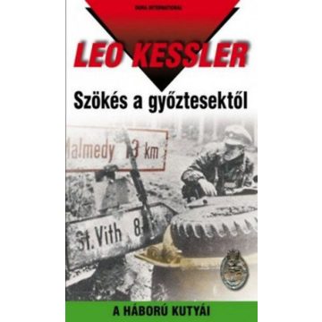   Leo Kessler: Szökés a győztesektől - A háború kutyái 2. sorozat 4. kötete (24. kötet)