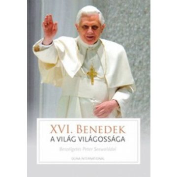   Joseph Ratzinger: A világ világossága - a pápa, az egyház és az idők jelei