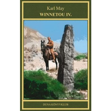 Karl May: Winnetou IV. - Karl May művei sorozat 16. kötete