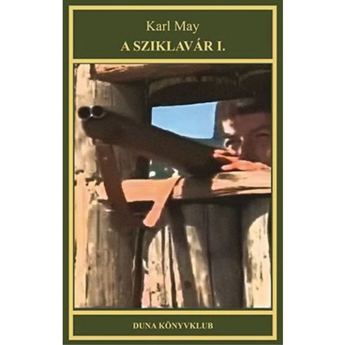 Karl May: A sziklavár I. - Karl May indián történetek sorozat 19. kötet