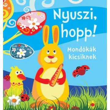   Bogos Katalin, Horváth Mónika: Nyuszi, hopp!-Mondókák kicsiknek