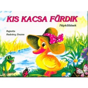 Zelk Zoltán: Kis kacsa fürdik - Népköltések /Leporelló