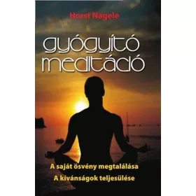 Horst Nägele: Gyógyító meditáció