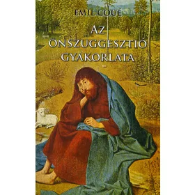 Emil Coué: Az önszuggesztió gyakorlata