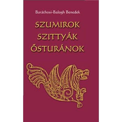 Baráthosi-Balogh Benedek: Szumirok, ?szittyák, ősturánok