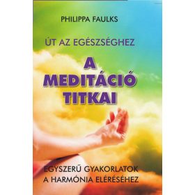 Philippa Faulks: A meditáció titkai