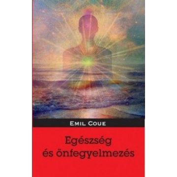   Dr. Völgyesi Ferenc, Emil Coué: Egészség és önfegyelmezés