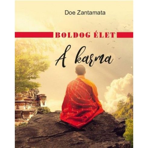 Doe Zantamata: Boldog élet - A karma