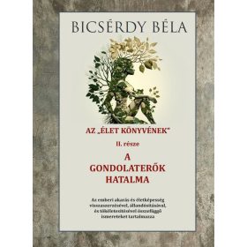   Bicsérdy Béla: Az élet könyve és a gondolaterők hatalma II. kötet